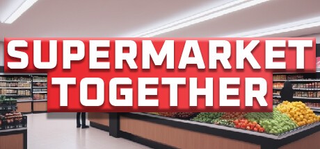 模拟经营游戏 《Supermarket Together》现已上线Steam并免费游玩 最多16人联机