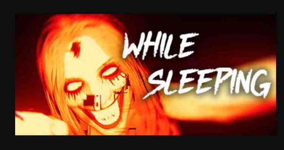 惊悚来袭恐怖游戏在睡梦中已登陆Steam商店